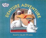 Denture Adventure (Sitting Ducks) - Michael Bedard