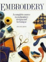 Embroidery: A Complete Course in Embroidery Design and Technique - Pauline Brown