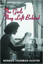 The Girls They Left Behind - Bernice Thurman Hunter