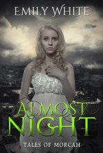 Almost Night - Emily White