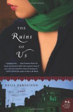 The Ruins of Us - Keija Parssinen