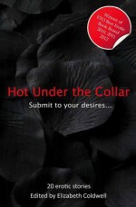 Hot Under the Collar: Tales of Submission and Domination - Kathleen Tudor, Elizabeth Coldwell