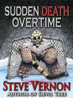 Sudden Death Overtime - The Whole Story - Steve Vernon