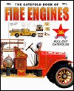 The Gatefold Book of Fire Engines - Mike Schram, David Hutchinson, Clifford Jones, Barry Hutchinson