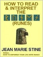 How to Read and Interpret Runes - Jean Stine