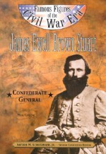 James Ewell Brown Stuart: Confederate General - Meg Greene