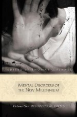 Mental Disorders of the New Millennium [3 Volumes] - Thomas G. Plante