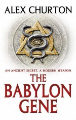 The Babylon Gene - Alex Churton