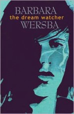 The Dream Watcher - Barbara Wersba