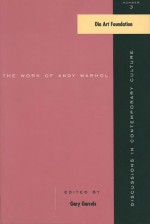 The Work of Andy Warhol: Discussions in Contemporary Culture #3 - Gary Garrels