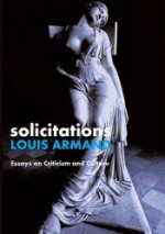 Solicitations: Essays On Criticism And Culture - Louis Armand