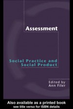 Assessment: Social Practice and Social Product - Ann Filer