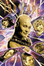 Farscape Vol. 8: War For The Uncharted Territories Part 2 - Rockne S. O'Bannon, Keith R.A. DeCandido, Will Sliney