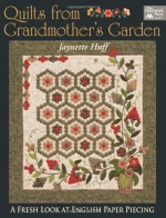 Quilts from Grandmother's Garden - Jaynette Huff