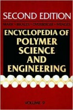 Liquid Crystalline Polymers to Mining Applications, Volume 9, Encyclopedia of Polymer Science and Engineering, 2nd Edition - Jacqueline I. Kroschwitz, Herman F. Mark, Georg Menges, Norbert Bikales, Charles G. Overberger