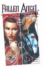 Fallen Angel Volume 4: Heroine Addiction - Peter David, Joe Corroney, J.K. Woodward