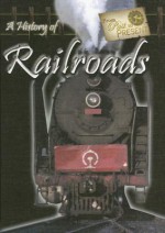 A History of Railroads - Colin Hynson