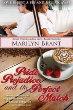 Pride, Prejudice and the Perfect Match - Marilyn Brant