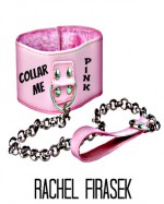 Collar Me Pink - Rachel Firasek