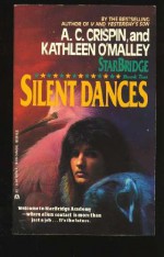 Silent Dances - A.C. Crispin, Kathleen O'Malley