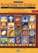 Favorite Sacred Songs for Children: Bible Stories and Songs of Praise: Unison or 2-Part Voices - Anna Laura Page, Jean Anne Shafferman