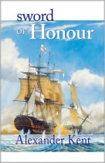 Sword of Honour - Alexander Kent, Douglas Reeman