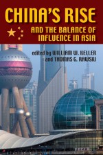 China's Rise and the Balance of Influence in Asia - William W. Keller