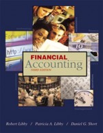 Financial Accounting W/Student CD, Net Tutor and S&p Package - Patricia A. Libby, Robert Libby, Daniel G. Short