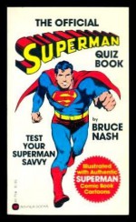 The Official Superman Quiz Book - Bruce M. Nash