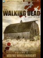 The Walking Dead Quiz Book - Volume 2: Volume 2 - Wayne Wheelwright