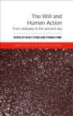 The Will and Human Action: From Antiquity to the Present Day - Thomas Pink, M.W.F. Stone