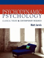 Psychodynamic Psychology - Matt Jarvis