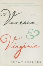 Vanessa and Virginia - Susan Sellers