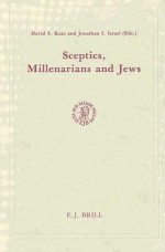 Sceptics, Millenarians and Jews - David S. Katz