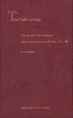 The Labyrinth of the Continuum: Writings on the Continuum Problem 1672-86 - Gottfried Wilhelm Leibniz, Richard T. W. Arthur