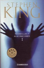 Pesadillas Y Alucinaciones I - Bettina Blanch Tyroller, Stephen King