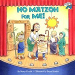 No Matzoh for Me! - Nancy E. Krulik, Bryan Hendrix