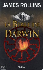 La Bible De Darwin (French Edition) - James Rollins, Paul Bénita