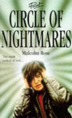 Circle of Nightmares - Malcolm Rose