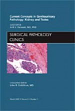 Current Concepts in Genitourinary Pathology: Kidney and Testes, an Issue of Surgical Pathology Clinics - Anil V. Parwani