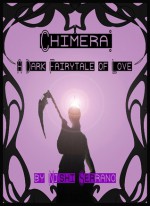 Chimera: A Dark Fairytale of Love - Nishi Serrano