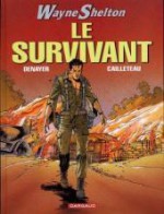 Le Survivant - Christian Denayer, Thierry Cailleteau