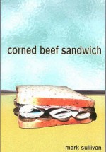 Corned Beef Sandwich - Mark Sullivan