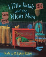 Little Rabbit and the Night Mare - Kate Klise, M. Sarah Klise