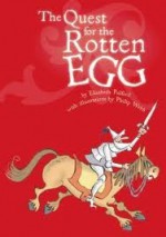 The Quest for the Rotten Egg - Elizabeth Pulford, Philip Webb