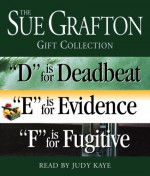 Gift Collection: D is for Deadbeat / E is for Evidence / F is for Fugitive - Sue Grafton, Judy Kaye