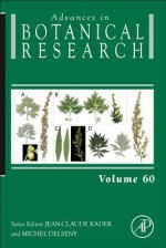 Advances in Botanical Research, Volume 60 - Jean-Claude Kader, Michel Delseny