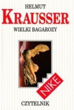 Wielki Bagarozy - Helmut Krausser