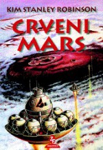 Crveni Mars - Kim Stanley Robinson, Goran Vujasinović