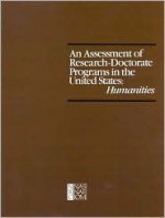 An Assessment of Research-Doctorate Programs in the United States: Humanities - Committee on an Assessment of Quality Re, Gardner Lindzey, Lyle V. Jones, Committee on an Assessment of Quality Re